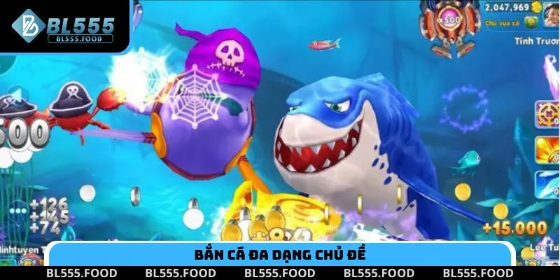 Bắn cá đa dạng chủ đề và phần thưởng hấp dẫn