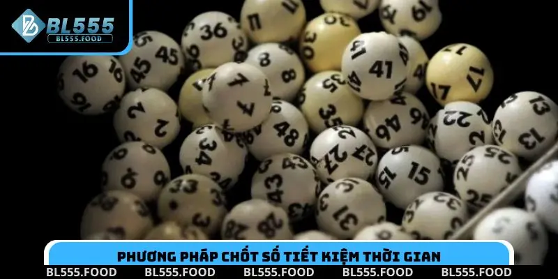 Phương pháp chốt số tiết kiệm thời gian